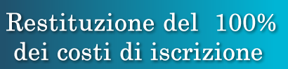 Restituzione del 100% dei costi di iscrizione